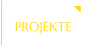 PROJEKTE