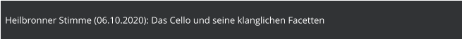 Heilbronner Stimme (06.10.2020): Das Cello und seine klanglichen Facetten